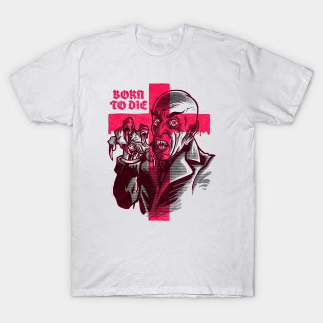 Born to die T-Shirt by GiMETZCO!